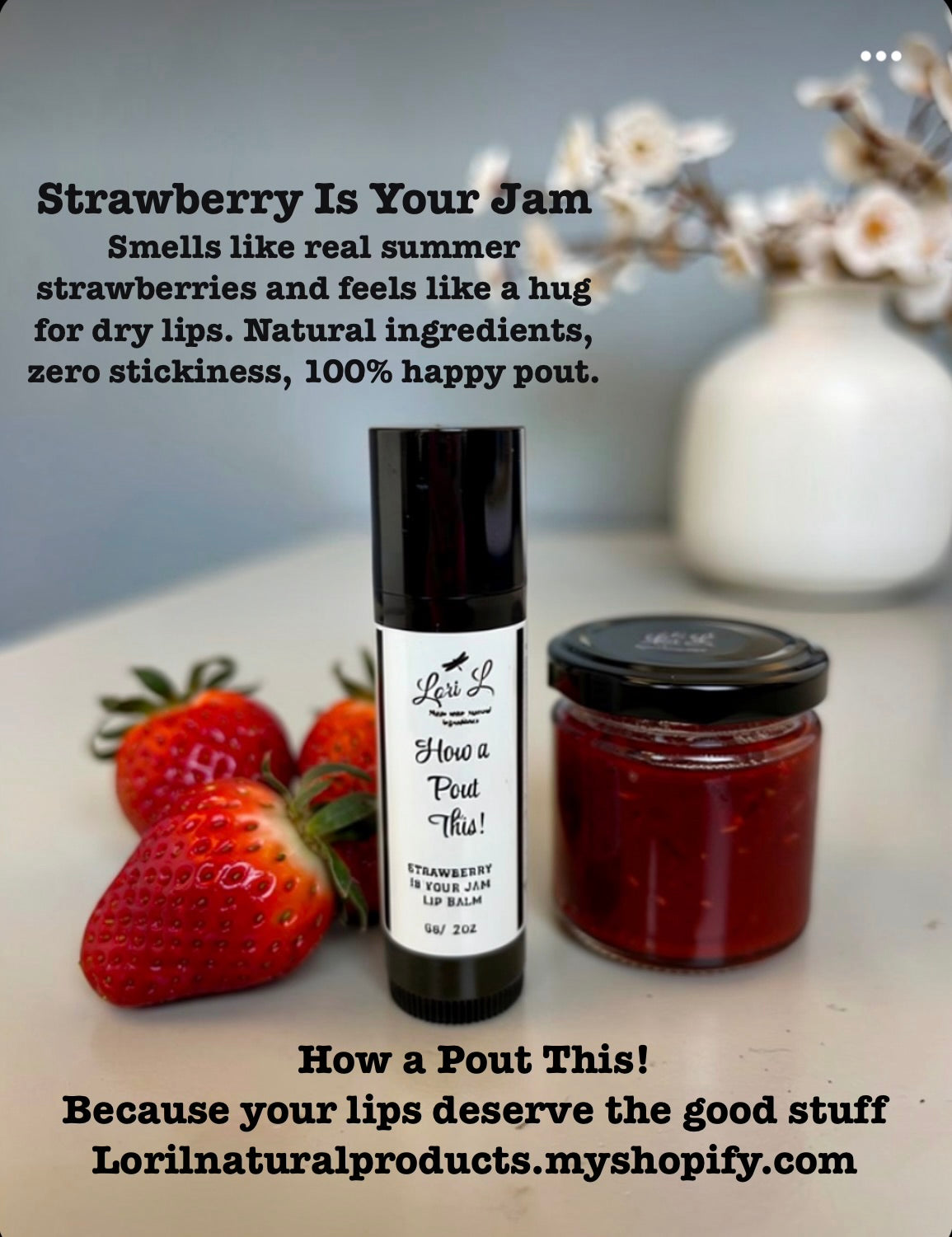How a Pout This. Strawberry is your Jam.